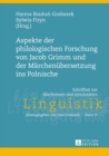 Aspekte Der Philologischen Forschung Von Jacob Grimm Und Der Maerchenuebersetzung Ins Polnische - Book