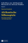 Afrikanische Silbenspiele : Betrachtet Im Kontext Von Sondersprachen - Book