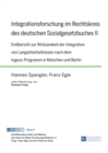 Integrationsforschung Im Rechtskreis Des Deutschen Sozialgesetzbuches II : Endbericht Zur Wirksamkeit Der Integration Von Langzeitarbeitslosen Nach Dem Ingeus-Programm in Muenchen Und Berlin- Unter Mi - Book