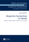Beurgerliche Familienfeste Im Wandel : Spielarten Privater Festkultur in Weimar Und Jena Um 1800 - Book