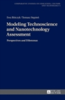 Modeling Technoscience and Nanotechnology Assessment : Perspectives and Dilemmas - Book