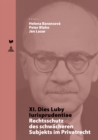 XI. Dies Luby Iurisprudentiae : Rechtsschutz Des Schwaecheren Subjekts Im Privatrecht - Book