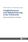Analphabetismus und Alphabetisierung in der Arbeitswelt : Befunde und aktuelle Entwicklungen - Book