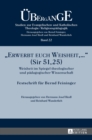 Erwerbt euch Weisheit, ... (Sir 51,25) : Weisheit im Spiegel theologischer und paedagogischer Wissenschaft- Festschrift fuer Bernd Feininger - Book