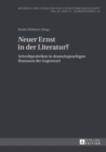 «Neuer» Ernst in der Literatur? : Schreibpraktiken in deutschsprachigen Romanen der Gegenwart - Book