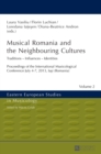 Musical Romania and the Neighbouring Cultures : Traditions - Influences - Identities- Proceedings of the International Musicological Conference- July 4-7 2013, Iasi (Romania) - Book