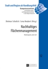 Nachhaltiges Flaechenmanagement : Flaechensparen, Aber Wie? - Book