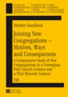 Joining New Congregations - Motives, Ways and Consequences : A Comparative Study of New Congregations in a Norwegian Folk Church Context and a Thai Minority Context - Book