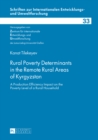 Rural Poverty Determinants in the Remote Rural Areas of Kyrgyzstan : A Production Efficiency Impact on the Poverty Level of a Rural Household - Book