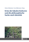 Krise Der Lokalen Kulturen Und Die Philosophische Suche Nach Identitaet - Book