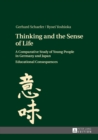 Thinking and the Sense of Life : A Comparative Study of Young People in Germany and Japan Educational Consequences - Book