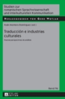 Traducciaon e Industrias Culturales : Nuevas Perspectivas De Anaalisis - Book