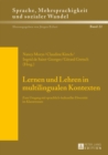 Lernen Und Lehren in Multilingualen Kontexten : Zum Umgang Mit Sprachlich-Kultureller Diversitaet Im Klassenraum - Book