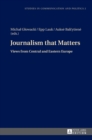 Journalism that Matters : Views from Central and Eastern Europe - Book