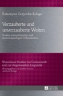 Verzauberte Und Unverzauberte Welten : Studien Zum Polnischen Und Deutschsprachigen Volksmaerchen - Book