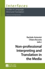 Non-professional Interpreting and Translation in the Media - Book