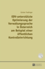 Edv-Unterstuetzte Optimierung Der Verwaltungssprache in Oesterreich Am Beispiel Einer Einer Oeffentlichen Kontrolleinrichtung - Book