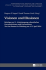 Visionen und Illusionen : Beitraege zur 11. Arbeitstagung schwedischer Germanistinnen und Germanisten Text im Kontext in Goeteborg am 4./5. April 2014 - Book