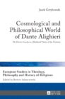 Cosmological and Philosophical World of Dante Alighieri : «The Divine Comedy» as a Medieval Vision of the Universe - Book