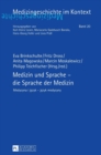 Medizin und Sprache - die Sprache der Medizin : Medycyna i jezyk - jezyk medycyny - Book