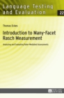 Introduction to Many-Facet Rasch Measurement : Analyzing and Evaluating Rater-Mediated Assessments. 2nd Revised and Updated Edition - Book
