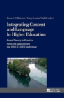 Integrating Content and Language in Higher Education : From Theory to Practice Selected Papers from the 2013 ICLHE Conference - Book