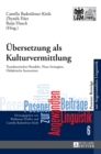 Uebersetzung als Kulturvermittlung : Translatorisches Handeln. Neue Strategien. Didaktische Innovation - Book