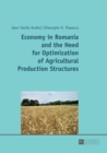 Economy in Romania and the Need for Optimization of Agricultural Production Structures - Book