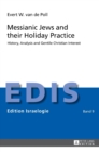 Messianic Jews and Their Holiday Practice : History, Analysis and Gentile Christian Interest - Book