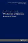 Production of Emotions : Perspectives and Functions - Book