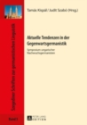 Aktuelle Tendenzen in Der Gegenwartsgermanistik : Symposium Ungarischer Nachwuchsgermanisten - Book