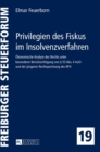 Privilegien des Fiskus im Insolvenzverfahren : Oekonomische Analyse des Rechts unter besonderer Beruecksichtigung von ? 55 Abs. 4 InsO und der juengeren Rechtsprechung des BFH - Book
