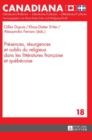 Pr?sences, R?surgences Et Oublis Du Religieux Dans Les Litt?ratures Fran?aise Et Qu?b?coise - Book