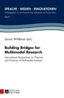 Building Bridges for Multimodal Research : International Perspectives on Theories and Practices of Multimodal Analysis - Book