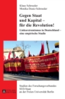 Gegen Staat und Kapital - fuer die Revolution! : Linksextremismus in Deutschland - eine empirische Studie - Book