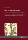 Der Errettete Beter : Hans Stadens «Wahrhaftige Historia» (1557) ALS Protestantische Erbauungserzaehlung Und Beispiel Lebensbezogener Lutherrezeption - Book