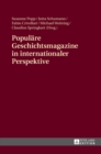 Populaere Geschichtsmagazine in internationaler Perspektive : Interdisziplinaere Zugriffe und ausgewaehlte Fallbeispiele - Book