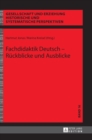 Fachdidaktik Deutsch - Rueckblicke und Ausblicke - Book