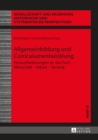 Allgemeinbildung Und Curriculumentwicklung : Herausforderungen an Das Fach Wirtschaft - Arbeit - Technik - Book