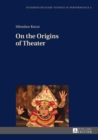 On the Origins of Theater - Book