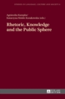 Rhetoric, Knowledge and the Public Sphere - Book