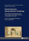 Immermanns «Theatralische Sendung» : Karl Leberecht Immermanns Jahre ALS Dramatiker Und Theaterintendant in Duesseldorf (1827-1837) - Zum 175. Todestag Immermanns Am 25. August 2015 - Book