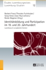 Identitaetsbildung und Partizipation im 19. und 20. Jahrhundert : Luxemburg im europaeischen Kontext - Book