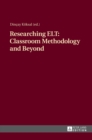 Researching ELT: Classroom Methodology and Beyond - Book