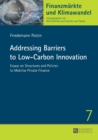 Addressing Barriers to Low-Carbon Innovation : Essays on Structures and Policies to Mobilise Private Finance - Book