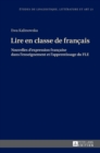Lire En Classe de Francais : Nouvelles d'Expression Francaise Dans l'Enseignement Et l'Apprentissage Du Fle - Book