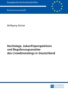 Rechtslage, Zukunftsperspektiven und Regulierungsansaetze des Crowdinvestings in Deutschland - Book