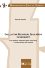 Evaluating Bilingual Education in Germany : CLIL Students’ General English Proficiency, EFL Self-Concept and Interest - Book