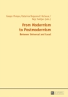 From Modernism to Postmodernism : Between Universal and Local - Book
