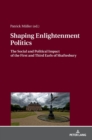 Shaping Enlightenment Politics : The Social and Political Impact of the First and Third Earls of Shaftesbury - Book